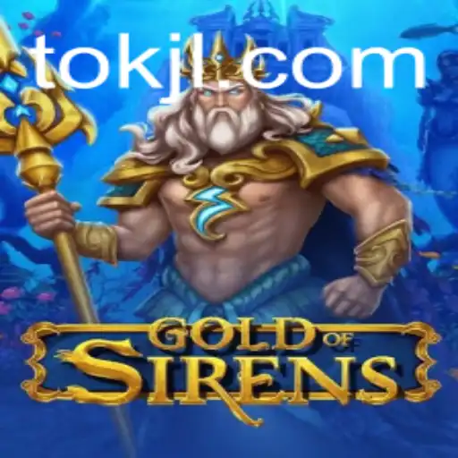 Unveiling the Mystical World of GoldofSirens: A Dive into Adventure and Strategy